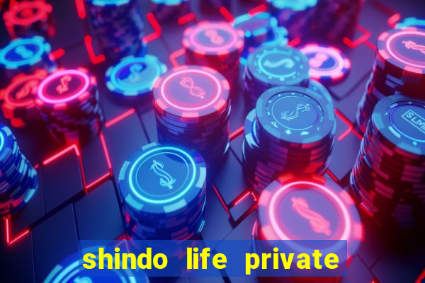 shindo life private server blaze